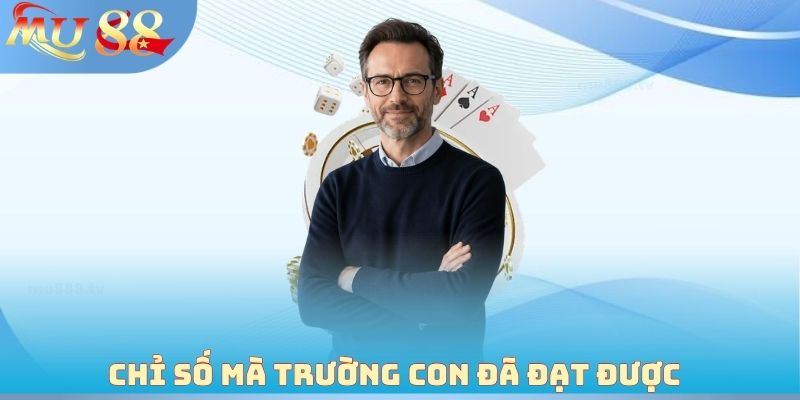 Chỉ số mà Trường Con đã đạt được