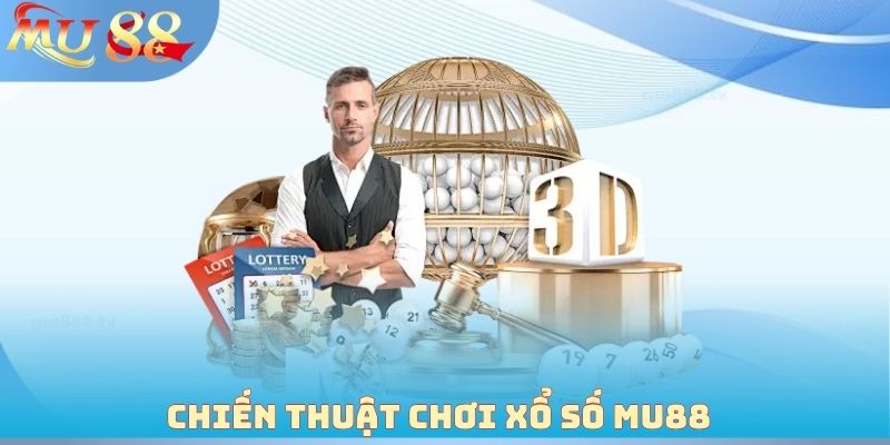 Chiến thuật chơi xổ số MU88