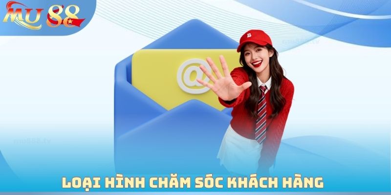 Loại hình chăm sóc khách hàng