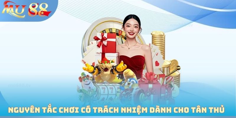 Nguyên tắc chơi có trách nhiệm dành cho tân thủ 2026